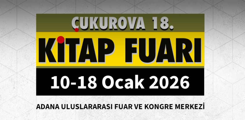Çukurova 18. Kitap Fuarı yılın ilk ayında kitapseverlere "Merhaba" diyor.