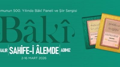 Klasik Türk edebiyatının en önemli şahsiyetlerinden Bâkî’nin 500. doğum yılı,