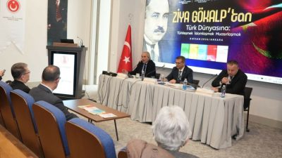 Ziya Gökalp’ın doğumunun 150. yılında Türk Dünyası Ankara’da Buluştu.
