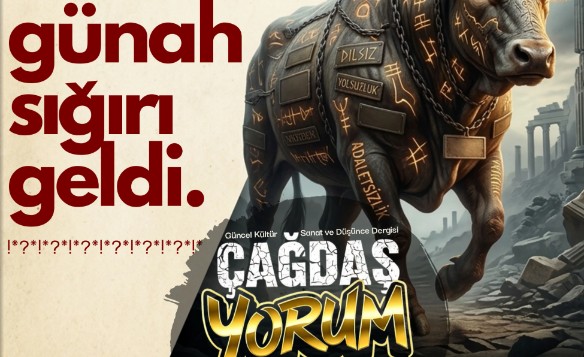 Aylık olarak yayınlanan Çağdaş Yorum dergisinin yeni sayısında ‘Günah Keçisi