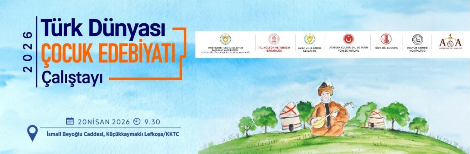 Türk Dünyası Çocuk Edebiyatı Çalıştayı; Türkiye, KKTC, Azerbaycan, Kazakistan, Kırgızistan,